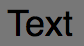 :img grey with black text,10%, width